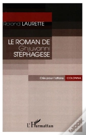 Le Roman De Ghjuvanni Stephagese ; Clés Pour L'Affaire Colonna