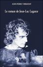 Le Roman De Jean-Luc Lagarce - Preview