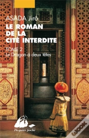 Capa do artigo Le Roman De La Cité Interdite T.2 ; Dragon À 2 Têtes