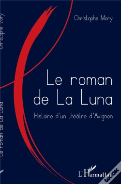 Capa do artigo Le Roman De La Luna ; Histoire D'Un Théâtre D'Avignon