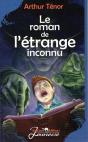 Le Roman De L'Etrange Inconnu - Preview