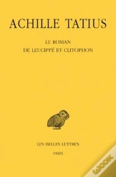 Le Roman De Leucippe Et Clitophon