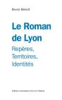 Le Roman De Lyon  ; Repères, Territoires, Identités - Preview