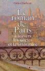 Le Roman De Paris ; À Travers Les Siècles Et La Littérature - Preview