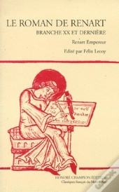 Le Roman De Renart ; Branche Xx Et Dernière ; Renart Empereur