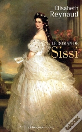 Le Roman De Sissi