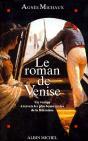 Le Roman De Venise ; Un Voyage À Travers Les Plus Beaux Textes De La Littérature - Preview