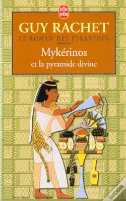 Capa do artigo Le Roman Des Pyramides T.5 ; Mykérinos Et La Pyramide Divine