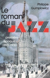 Capa do artigo Le Roman Du Jazz T.1 1893-1930