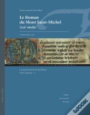 Le Roman Du Mont Saint-Michel (Xiie Siècle) ; Les Manuscrits Du Mont Saint-Michel