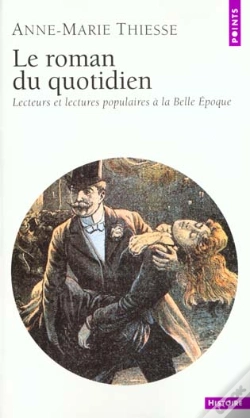 Capa do artigo Le Roman Du Quotidien ; Lecteurs Et Lectures Populaires A La Belle Epoque