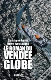 Le Roman Du Vendee-Globe