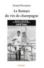Le Roman Du Vin De Champagne - Preview
