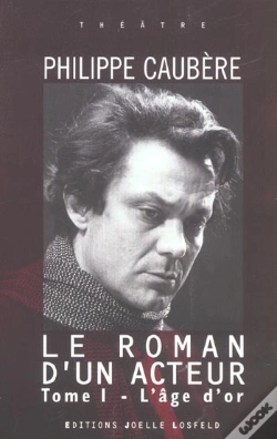 Capa do artigo Le Roman D'Un Acteur Tome 1 ; L'Âge D'Or