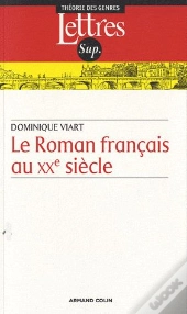 Le Roman Français Au Xxe Siècle (2e Édition)