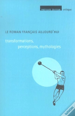 Capa do artigo Le Roman Francais Aujourd'Hui ; Transformations, Perceptions, Mythologies