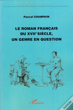 Capa do artigo Le Roman Français Du Xvii Siècle, Un Genre En Question
