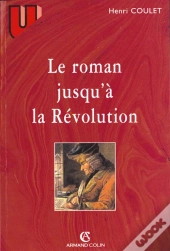 Le Roman Jusqu'A La Revolution ; 9e Edition
