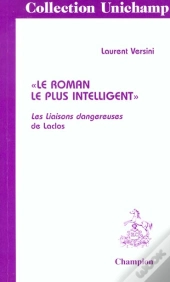Le Roman Le Plus Intelligent. Les Liaisons Dangereuses De Laclos.