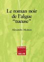 Le Roman Noir De L'Algue « Tueuse » - Preview