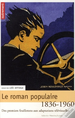 Capa do artigo Le Roman Populaire 1836-1960 ; Des Premiers Feuilletons Aux Adaptations Télévisuelles