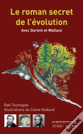 Le Roman Secret De L'Évolution ; Avec Darwin Et Wallace