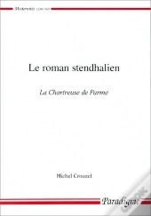 Le Roman Stendhalien, La Chartreuse De Parme
