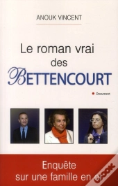 Le Roman Vrai Des Bettencourt