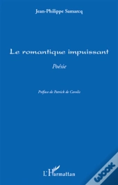 Le Romantique Impuissant ; Poésie