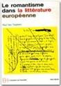 Le Romantisme Dans La Litterature Europeenne : Ere Romantique T. 1 - Preview