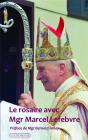 Le Rosaire Avec Mgr Marcel Lefebvre - Preview