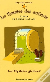 Le Rosaire Des Enfants ; Livret De Prière Mariale