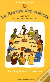 Le Rosaire Des Enfants T.2 ; Les Mystères Lumineux