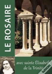 Capa do artigo Le Rosaire : Textes De Sainte Élisabeth De La Trinité