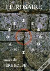 Capa do artigo Le Rosaire - Textes Du Pere Kolbe