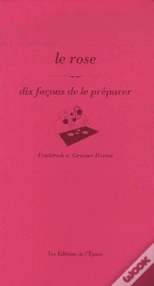 Le Rose, Dix Façons...