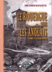Le Rouergue Sous Les Anglais T.1