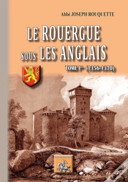 Capa do artigo Le Rouergue Sous Les Anglais Tome 1 ; (1356-1370)