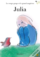 Le Rouge-Gorge Et Le Grand Magicien - Julia