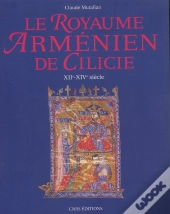 Le Royaume Arménien De Cilicie