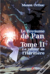 Le Royaume De Pan - Tome 2 : Le Retour De L'Heritiere