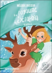 Le Royaume De Séraphin Tome 2