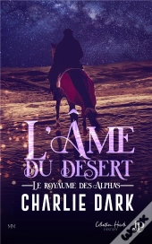 Le Royaume Des Alphas Tome 2 : L'Âme Du Désert