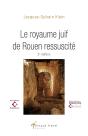 Le Royaume Juif De Rouen Ressuscité (2e Édition) - Preview