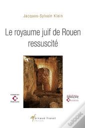 Le Royaume Juif De Rouen Ressuscité
