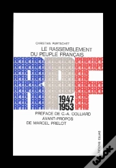 Le Rpf Le Rassemblement Du Peuple Français