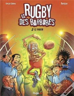 Capa do artigo Le Rugby Des Barbares T.3 ; Le Coach