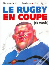 Le Rugby En Coupe (Du Monde)