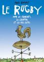 Le Rugby Pour Les Ignorants, Les Chauvins Et Les Mal El - Preview