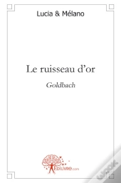 Le Ruisseau D'Or ; Goldbach